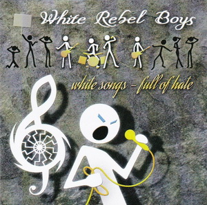 White Rebel Boys – White Songs - Full Of Hate (2022)