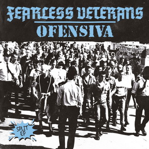 Fearless Veterans & Ofensiva - Split EP (2022)