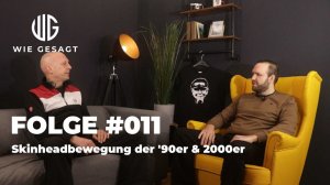 Wie Gesagt #011 - Skinheadbewegung der '90 & 2000er mit Marco (Oidoxie) (2023)