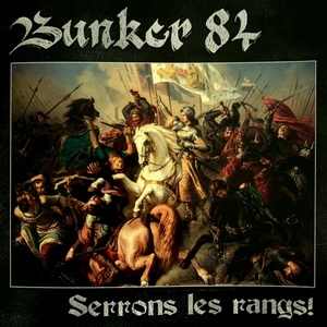 Bunker 84 - Serrons Les Rangs! (2023)