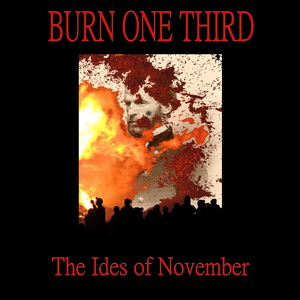 Burn One Third - The Ides Of November (2023)