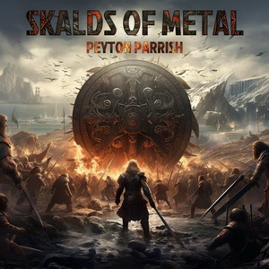 Peyton Parrish - Skalds of Metal (2023)