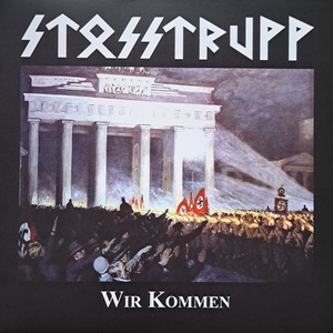 Stosstrupp - Wir Kommen (2023)