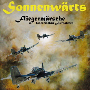 Sonnenwärts - Fliegermärsche (Historische Aufnahmen) LOSSLESS