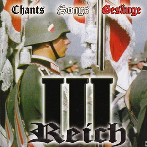 Chants Songs Gesänge III Reich (2011)