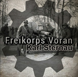 Karl Sternau - Freikorps Voran (2023)