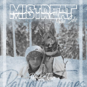 Mistreat Muke Solo - Patriotic Tunes, Volume Three (2023) LOSSLESS