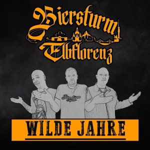 Biersturm - Wilde Jahre (2023)