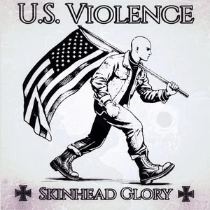 U.S. Violence - Skinhead Glory (2024)