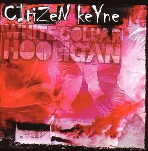 Citizen Keyne - White Collar Hooligan (2014)