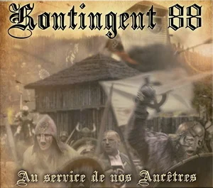 Kontingent 88 - Au Service De Nos Ancêtres + Bonus (2024)