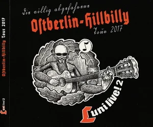 Luni live! 2 - Die vollig abgefahrene Ostberlin-Hillbilly Tour 2017 (2018) LOSSLESS