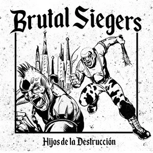 Brutal Siegers - Hijos De La Destrucción (2024)