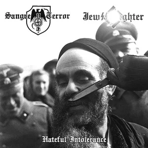 Sangre y Terror & Jewsslaughter - Hateful Intolerance (2024)