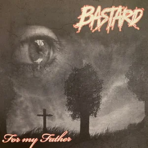 Bastard - For My Father (2023) LOSSLESS