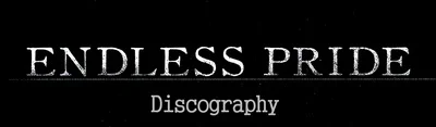 Endless Pride - Discography (2004 - 2018) LOSSLESS