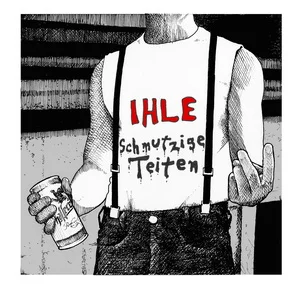 IHLE - Schmutzige Teiten (2024) LOSSLESS