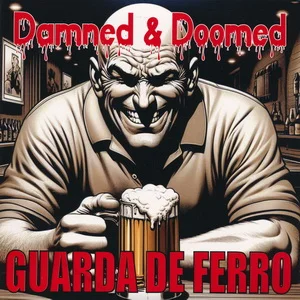 Guarda De Ferro - Damned & Doomed (2024)