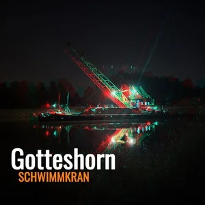 Gotteshorn - Schwimmkran (2024) LOSSLESS