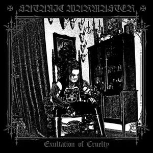 Satanic Warmaster - Exultation Of Cruelty (2024) LOSSLESS