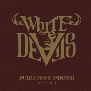 White Devils – Manifest Oporu 2005 - 2011 (2025) LOSSLESS