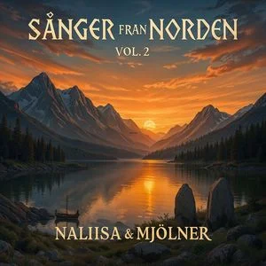 Naliisa & Mjölner - Sånger Från Norden Vol. 2 (2025) LOSSLESS
