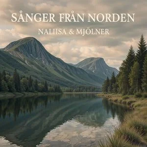 Naliisa & Mjölner - Sånger Från Norden (2025) LOSSLESS
