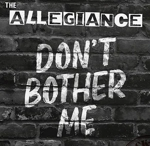The Allegiance - Don't Bother Me (2025)