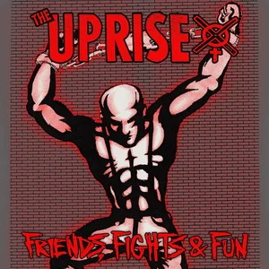 The Uprise - Friends, Fights And Fun (2024)