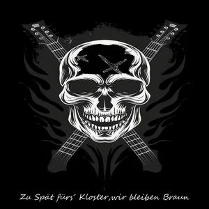 Zu Spät fürs´Kloster, wir bleiben Braun (2025)