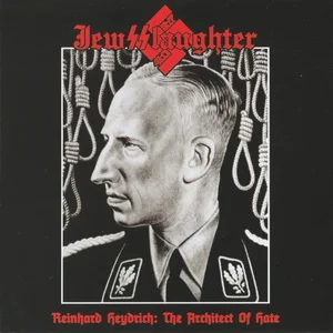 Jewsslaughter – Reinhard Heydrich - The Architect of Hate (2025) LOSSLESS