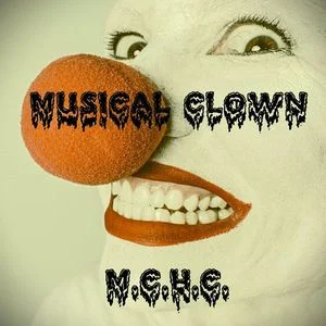 Musical Clown - M.C.H.C (2025)