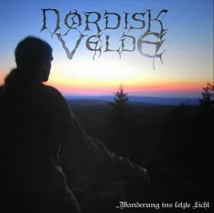 Nordisk Velde - ... Wanderung Ins Letzte Licht (2009) LOSSLESS