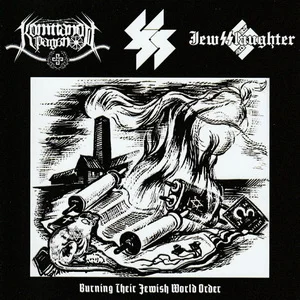 88 & Kommando Pagano & Jewsslaughter - Burning The Jewish World Order (2025)