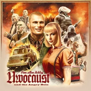 Uwocaust and the Angry Bois - Vom alten Schlag (2025)
