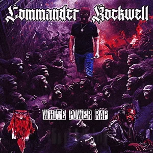 Commander Rockwell - White Power Rap (2025)