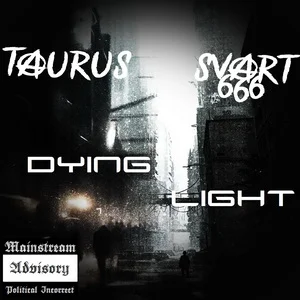 Svart666 X Taurus - The Dying Light (2025)