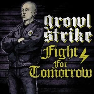 Growl Strike - Fight For Tomorrow (2025)