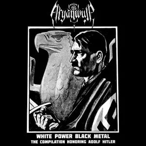Aryanwülf – White Power Black Metal - The Compilation Honoring Adolf Hitler (2020) LOSSLESS