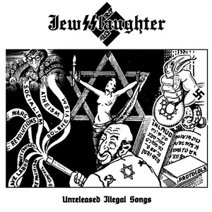 Jewsslaughter - Unreleased Illegal Songs (2025) LOSSLESS