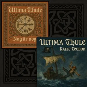 Ultima Thule – Nog är nog - Kalle Teodor - Hey Ho (2025)