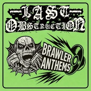 Last Obstruction - Brawler Anthems (2025) LOSSLESS