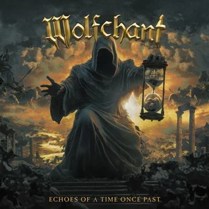 Wolfchant - Echoes Of A Time Once Past (2026) LOSSLESS
