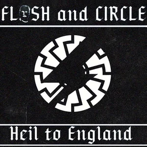 Flesh and Circle - Heil to England (2026)
