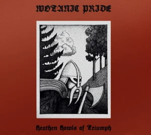 Wotanic Pride: Heathen Howls Of Triumph (2026)