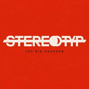 Stereotyp - Ich Bin Dagegen (2026)