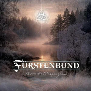 Fürstenbund - Wenn der Morgen graut (2026)