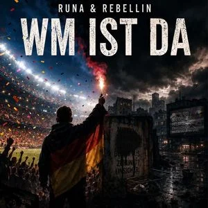 Runa & Rebellin - WM ist da (2026)