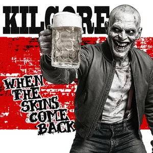 Kilgore - When The Skins Come Back (2026)